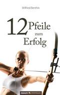 12 Pfeile zum Erfolg