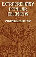 Extraordinary Popular Delusions
