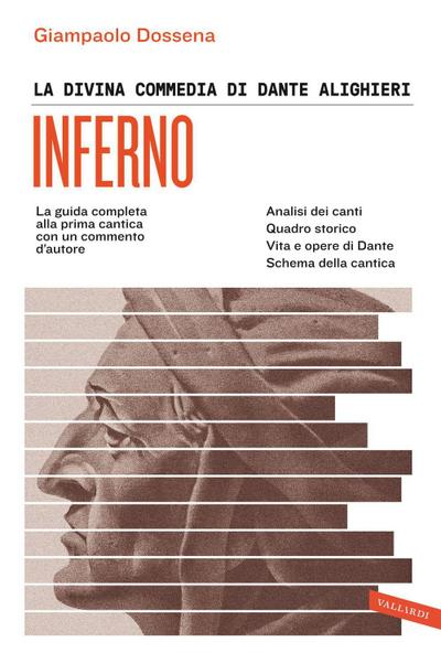 La Divina Commedia di Dante Alighieri. Inferno. La guida completa alla prima cantica con un commento d’autore