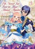 I’ll Never Set Foot in That House Again! Volume 3