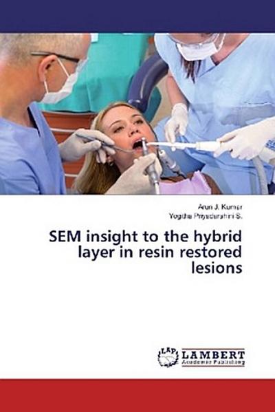 SEM insight to the hybrid layer in resin restored lesions