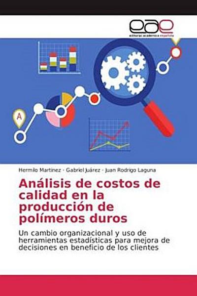 Análisis de costos de calidad en la producción de polímeros duros