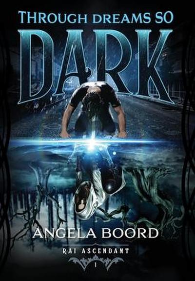 Boord, A: Through Dreams So Dark