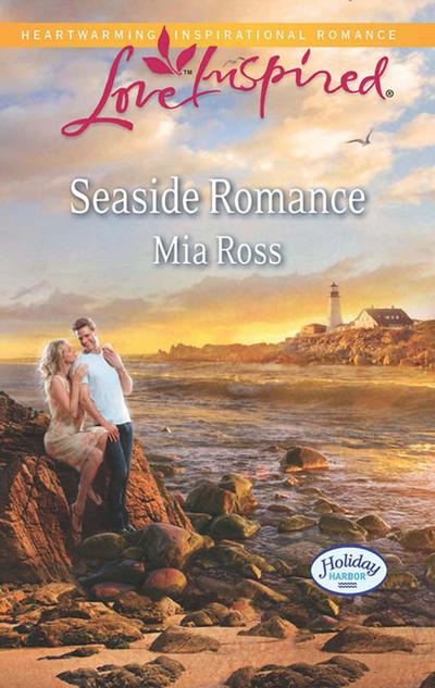 Seaside Romance (Mills & Boon Love Inspired) (Holiday Harbor, Book 3)