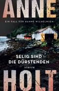 Selig sind die Dürstenden von Anne Holt | Ebook