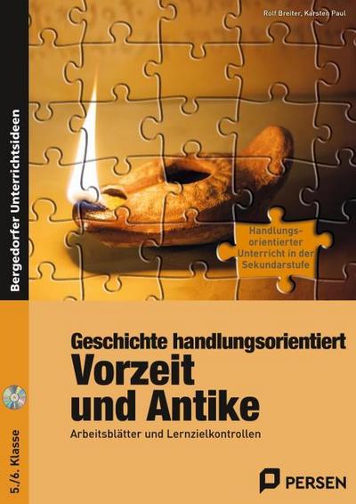 Geschichte handlungsorientiert: Vorzeit und Antike