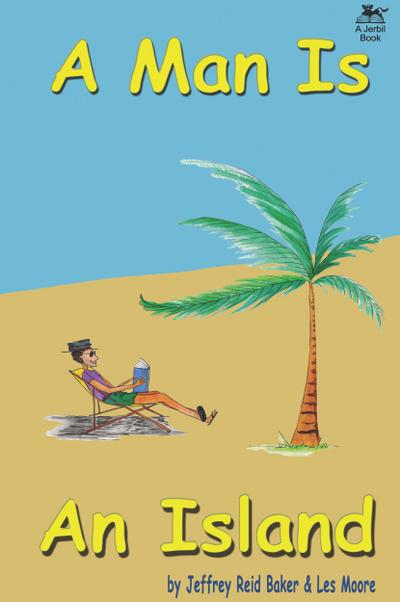 A Man Is An Island: The Pithiest Story Ever Told