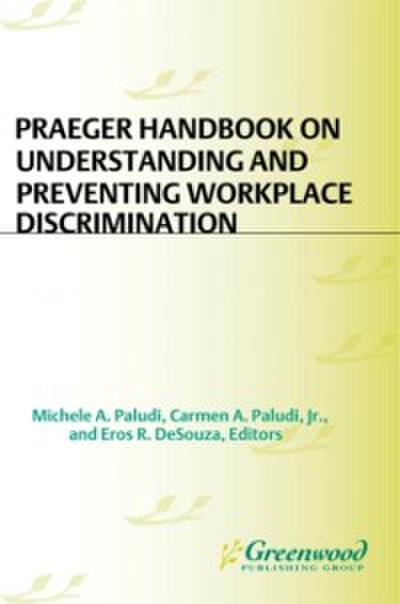 Praeger Handbook on Understanding and Preventing Workplace Discrimination