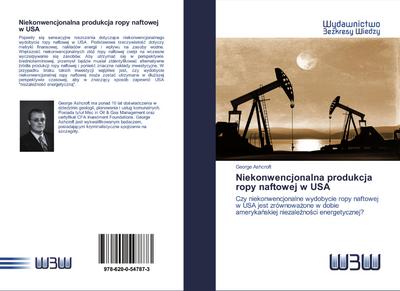 Niekonwencjonalna produkcja ropy naftowej w USA