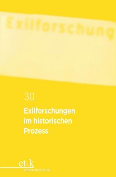 Exilforschungen im historischen Prozess