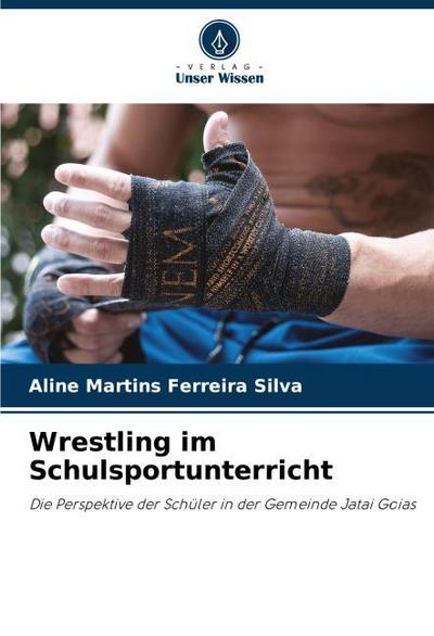 Wrestling im Schulsportunterricht
