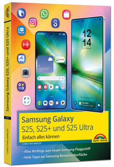 Samsung Galaxy S25, S25 Plus und S25 Ultra mit Android 15: