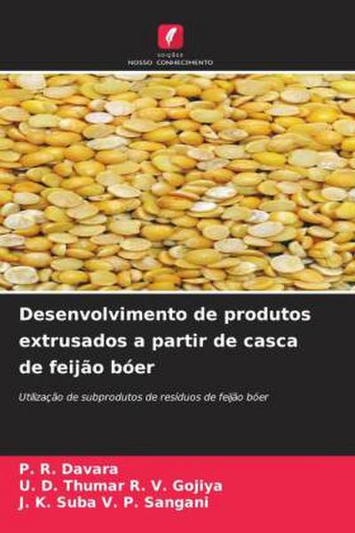 Desenvolvimento de produtos extrusados ¿¿a partir de casca de feijão bóer