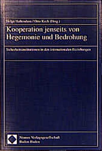 Kooperation jenseits von Hegemonie und Bedrohung
