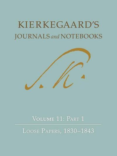 Kierkegaard’s Journals and Notebooks, Volume 11, Part 1