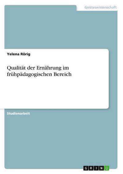Qualität der Ernährung im frühpädagogischen Bereich