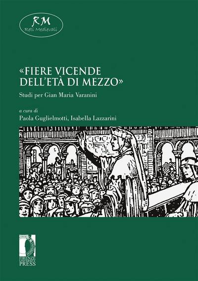 «Fiere vicende dell’età di mezzo»