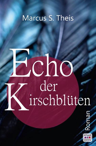 Echo der Kirschblüten: Roman