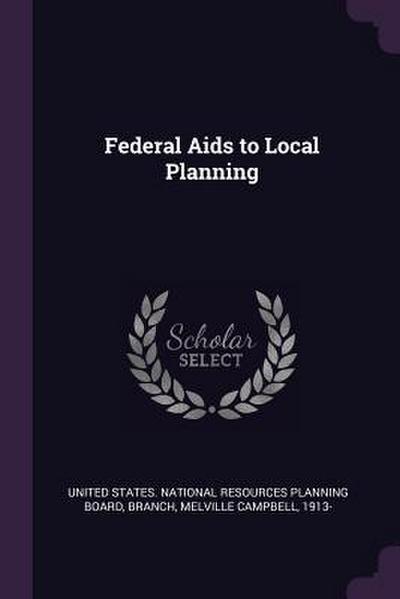 Federal Aids to Local Planning