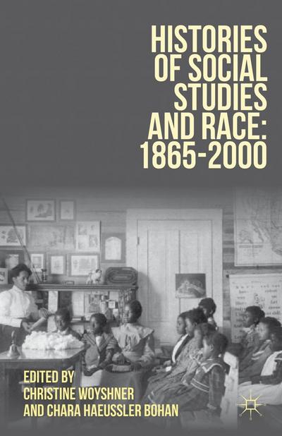 Histories of Social Studies and Race: 1865–2000