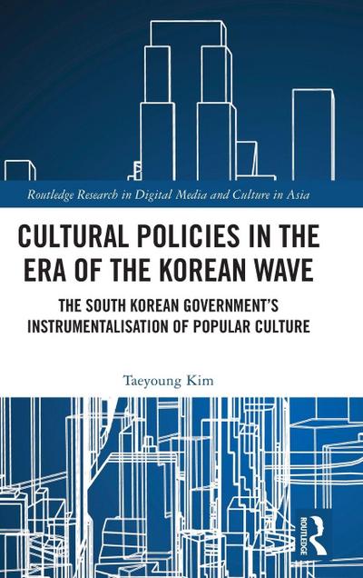 Cultural Policies in the Era of the Korean Wave