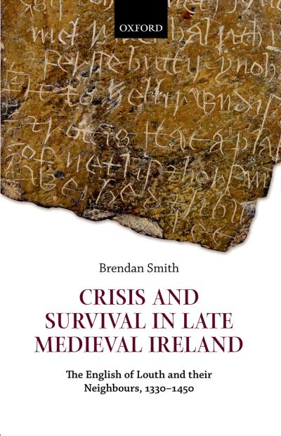 Crisis and Survival in Late Medieval Ireland