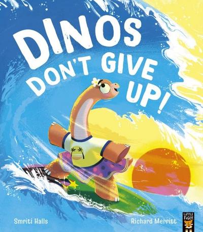 Dinos Don’t Give Up!