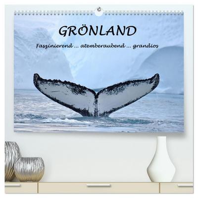 Grönland Faszinierend atemberaubend grandios (hochwertiger Premium Wandkalender 2026 DIN A2 quer), Kunstdruck in Hochglanz