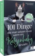 101 Dinge, die man wissen muss, wenn ein Katzenbab