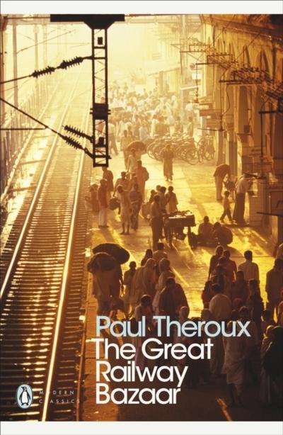 The Great Railway Bazaar - Paul Theroux