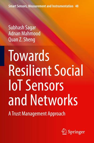 Towards Resilient Social IoT Sensors and Networks