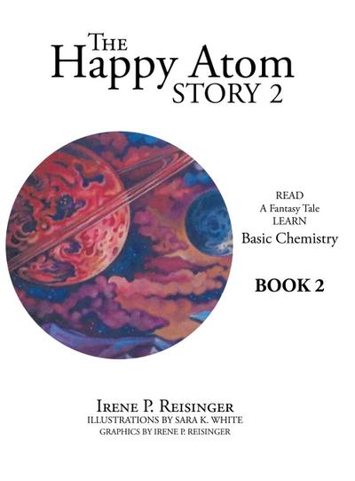 The Happy Atom Story 2 - Irene P. Reisinger
