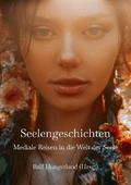 Seelengeschichten - Mediale Reisen in die Welt der Seele von Barbara Awtuszka | Ebook