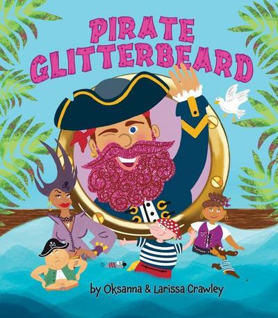Crawley, O: Pirate Glitterbeard