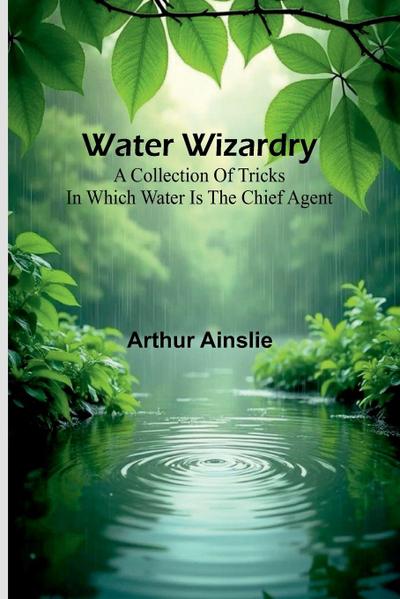 Water Wizardry