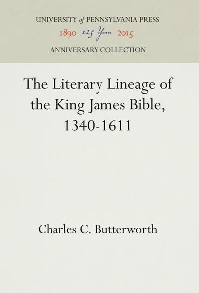 The Literary Lineage of the King James Bible, 1340-1611