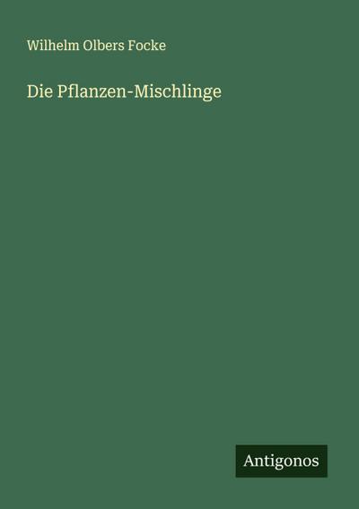 Die Pflanzen-Mischlinge