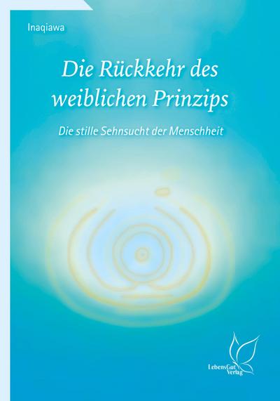 Die Rückkehr des weiblichen Prinzips