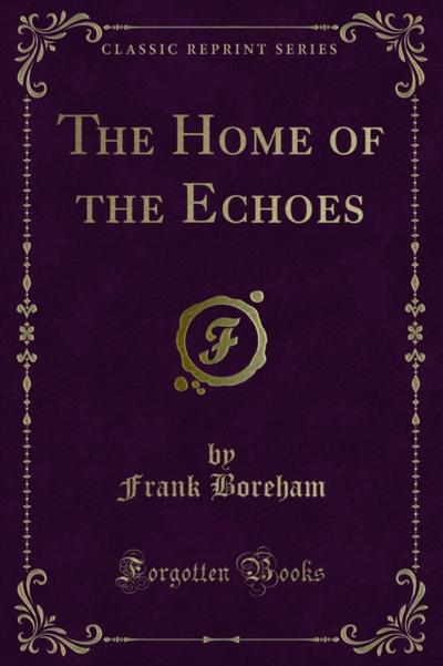 The Home of the Echoes