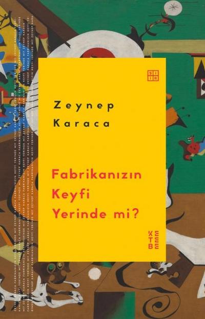 Fabrikanizin Keyfi Yerinde mi