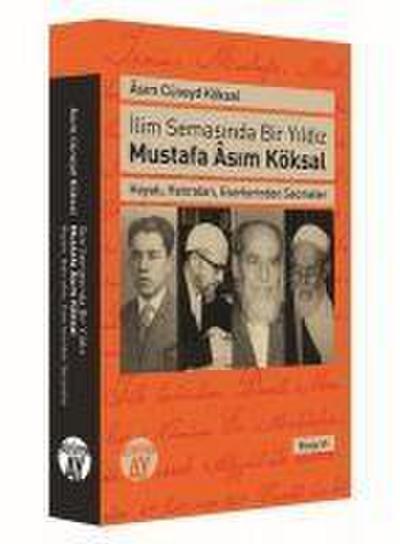 Ilim Semasinda Bir Yildiz Mustafa Asim Köksal