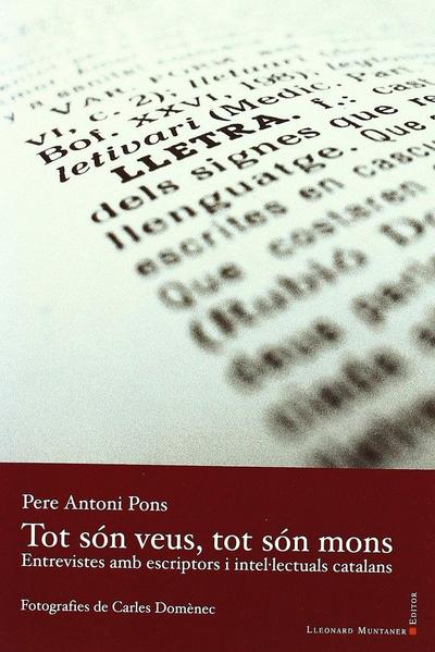 Tot són veus, tot són mons : entrevistes amb escriptors i intel·lectuals catalans