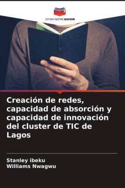 Creación de redes, capacidad de absorción y capacidad de innovación del cluster de TIC de Lagos