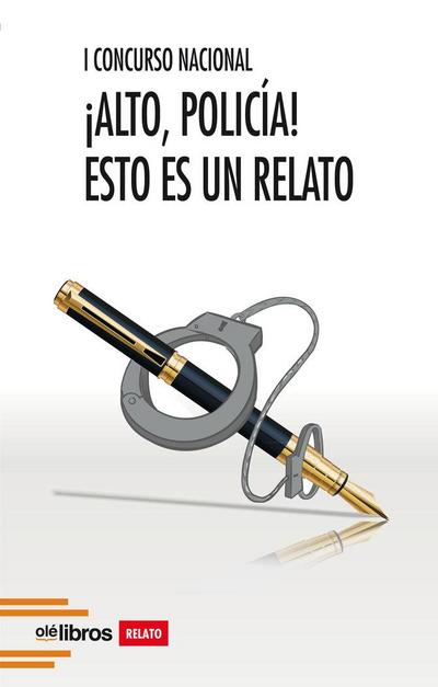 I Concurso Nacional ¡Alto, policía! Esto es un relato