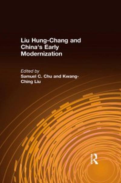 Liu Hung-Chang and China’s Early Modernization