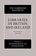 The Cambridge History of Libraries in Britain and Ireland