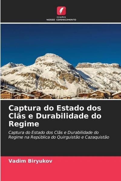 Captura do Estado dos Clãs e Durabilidade do Regime