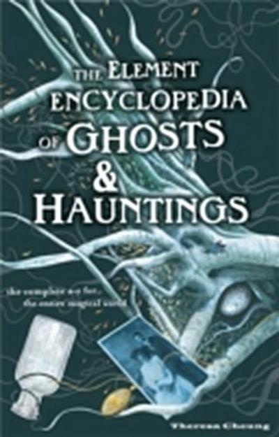 Element Encyclopedia of Ghosts and Hauntings