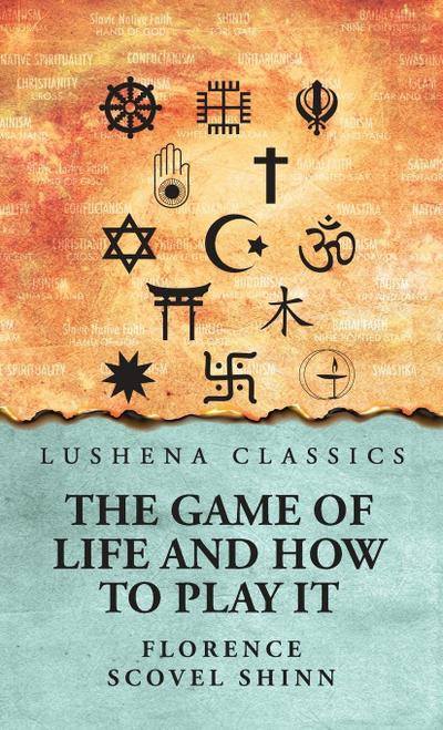 The Game of Life and How to Play It