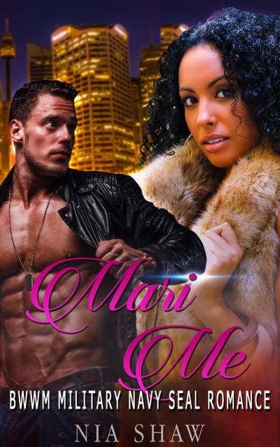 Mari Me - BWWM Military Navy SEAL Romance
